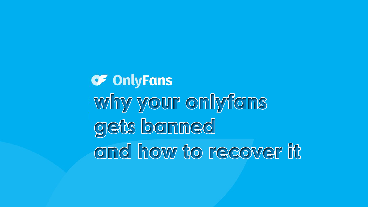 Why your Onlyfans is banned & how to get it back | Looking For Clan